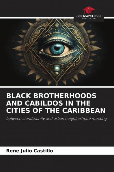 BLACK BROTHERHOODS AND CABILDOS IN THE CITIES OF THE CARIBBEAN