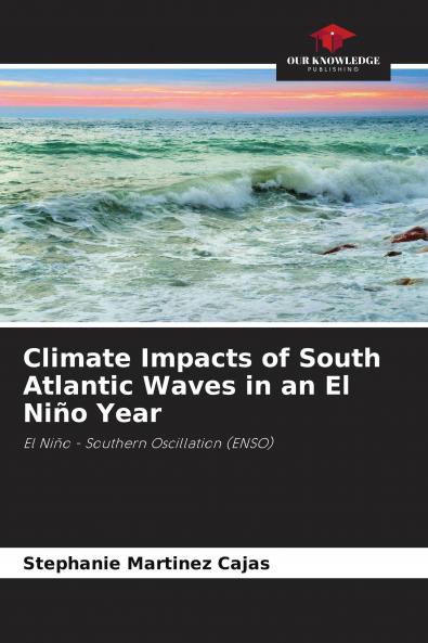 Climate Impacts of South Atlantic Waves in an El Ni��o Year
