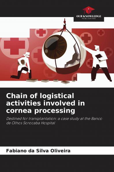 Chain of logistical activities involved in cornea processing