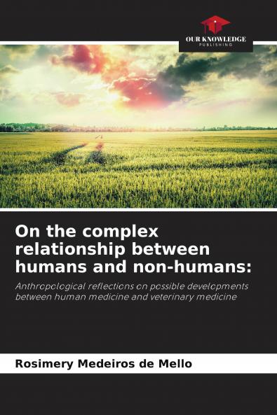 On the complex relationship between humans and non-humans