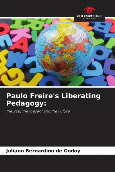 Paulo Freire's Liberating Pedagogy