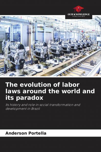 The evolution of labor laws around the world and its paradox