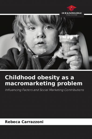 Childhood obesity as a macromarketing problem