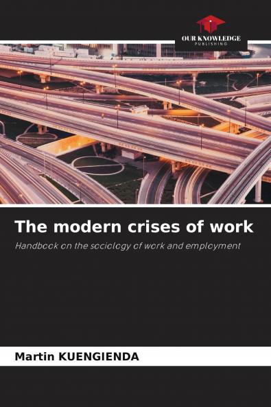The modern crises of work