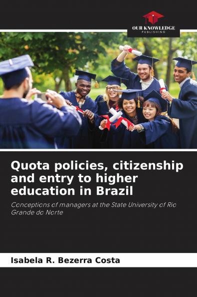 Quota policies citizenship and entry to higher education in Brazil