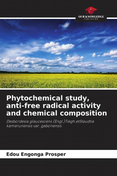 Phytochemical study anti-free radical activity and chemical composition