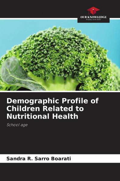 Demographic Profile of Children Related to Nutritional Health
