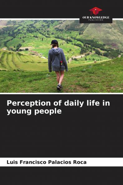 Perception of daily life in young people