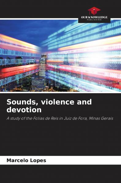 Sounds violence and devotion