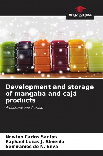 Development and storage of mangaba and caj�� products