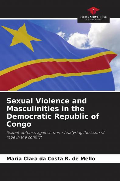 Sexual Violence and Masculinities in the Democratic Republic of Congo
