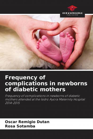 Frequency of complications in newborns of diabetic mothers