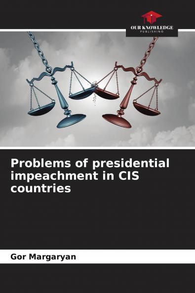 Problems of presidential impeachment in CIS countries