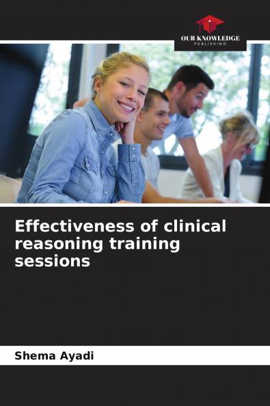 Effectiveness of clinical reasoning training sessions