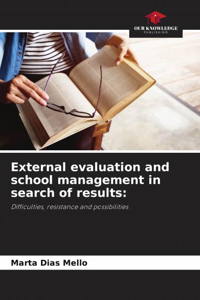 External evaluation and school management in search of results