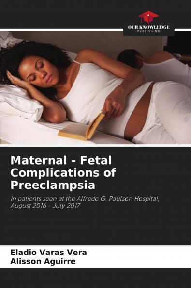Maternal - Fetal Complications of Preeclampsia
