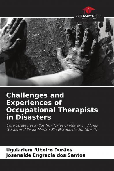 Challenges and Experiences of Occupational Therapists in Disasters