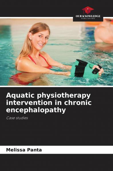 Aquatic physiotherapy intervention in chronic encephalopathy