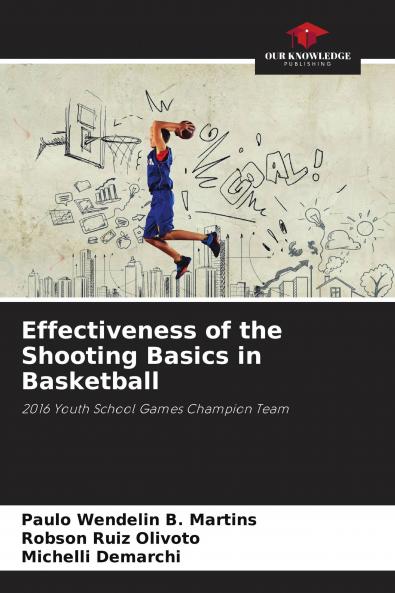 Effectiveness of the Shooting Basics in Basketball