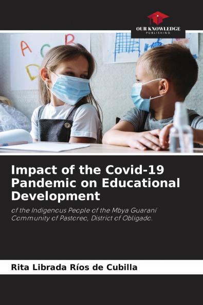 Impact of the Covid-19 Pandemic on Educational Development