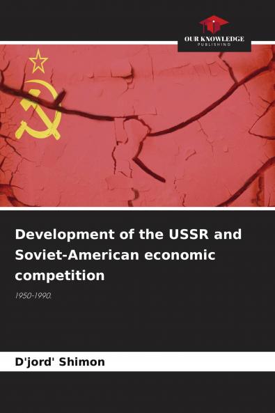Development of the USSR and Soviet-American economic competition