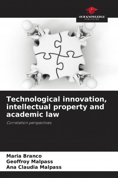 Technological innovation intellectual property and academic law