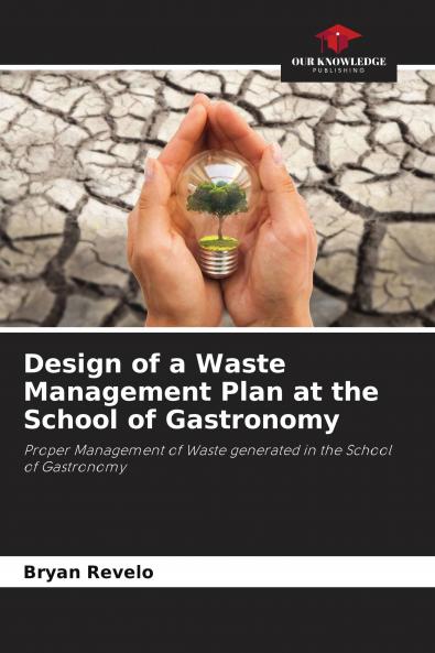Design of a Waste Management Plan at the School of Gastronomy