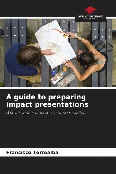 A guide to preparing impact presentations