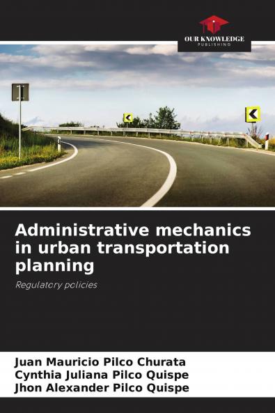 Administrative mechanics in urban transportation planning