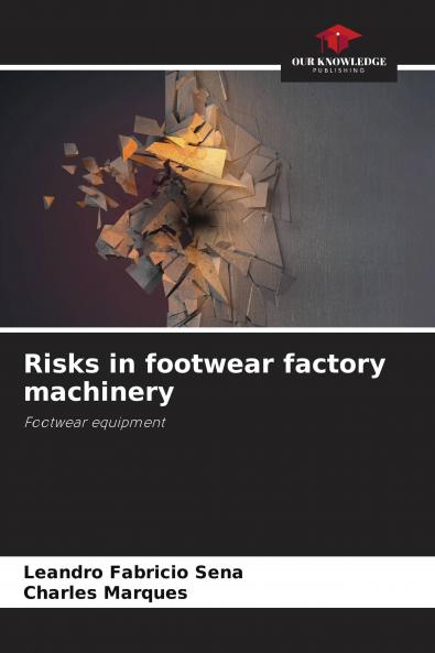 Risks in footwear factory machinery