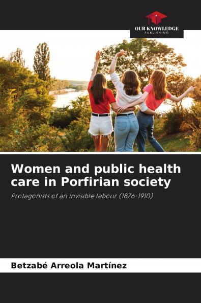Women and public health care in Porfirian society