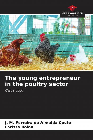 The young entrepreneur in the poultry sector