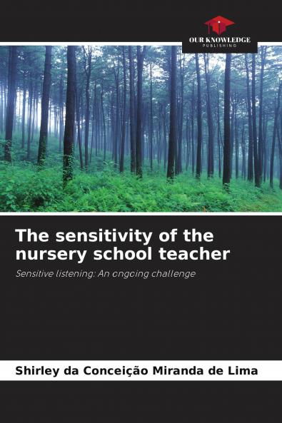 The sensitivity of the nursery school teacher