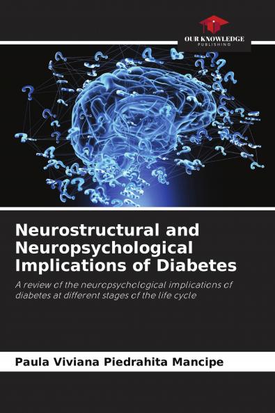 Neurostructural and Neuropsychological Implications of Diabetes