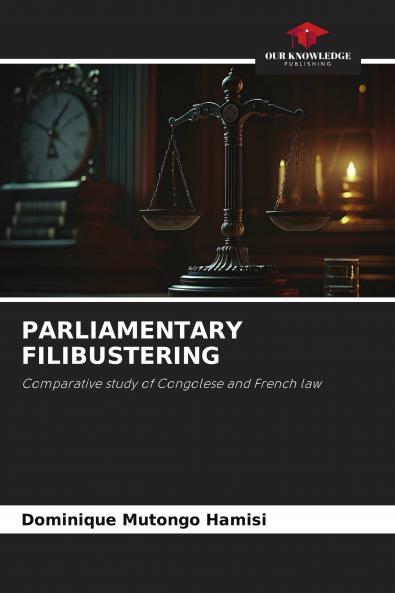 PARLIAMENTARY FILIBUSTERING