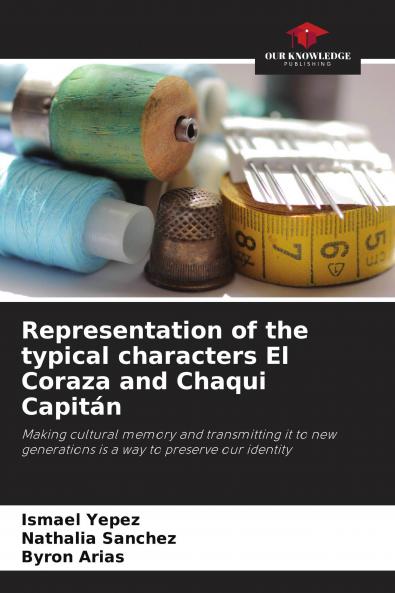 Representation of the typical characters El Coraza and Chaqui Capit��n