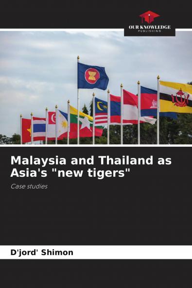 Malaysia and Thailand as Asia's new tigers