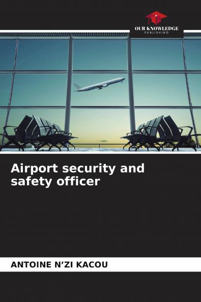 Airport security and safety officer