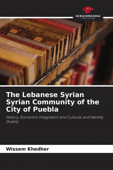 The Lebanese Syrian Syrian Community of the City of Puebla