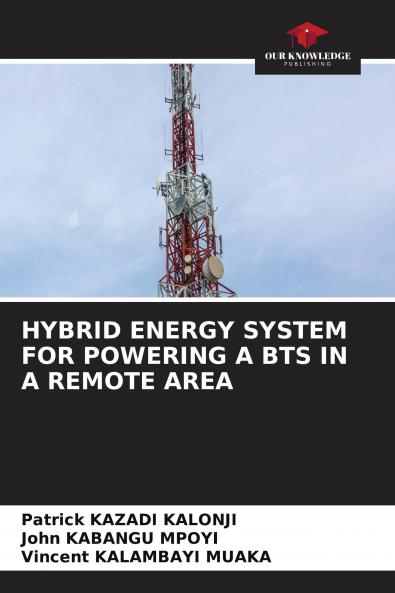 HYBRID ENERGY SYSTEM FOR POWERING A BTS IN A REMOTE AREA
