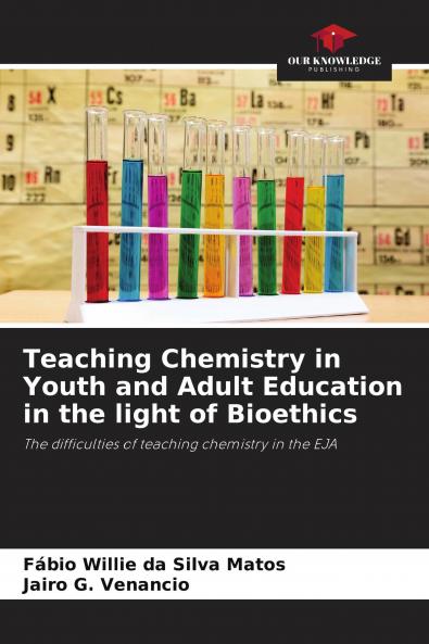 Teaching Chemistry in Youth and Adult Education in the light of Bioethics