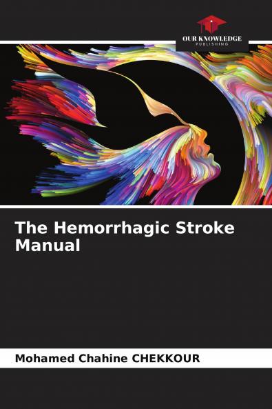 The Hemorrhagic Stroke Manual
