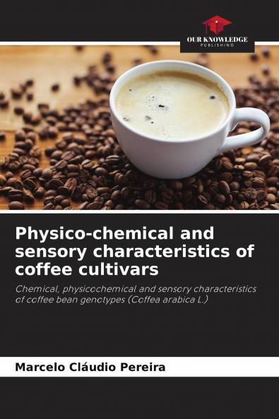 Physico-chemical and sensory characteristics of coffee cultivars