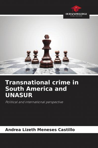 Transnational crime in South America and UNASUR