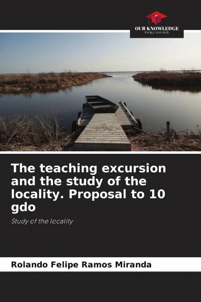 The teaching excursion and the study of the locality. Proposal to 10 gdo