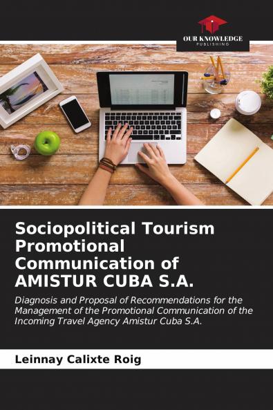 Sociopolitical Tourism Promotional Communication of AMISTUR CUBA S.A.