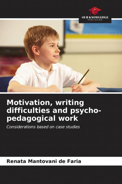Motivation writing difficulties and psycho-pedagogical work