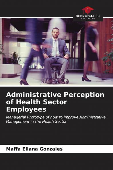 Administrative Perception of Health Sector Employees
