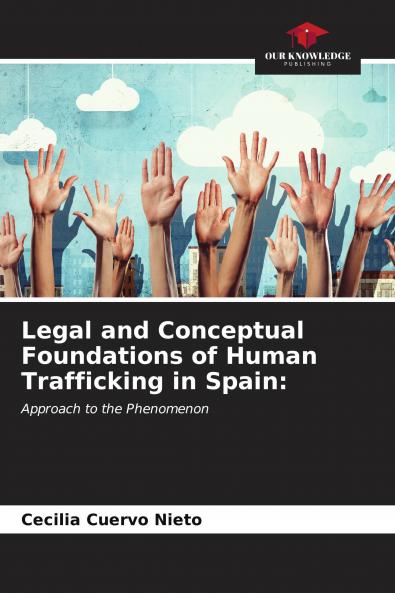 Legal and Conceptual Foundations of Human Trafficking in Spain