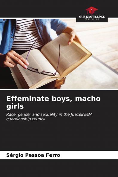Effeminate boys macho girls